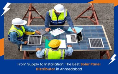 From Supply to Installation: The Best Solar Panel Distributor in Ahmedabad